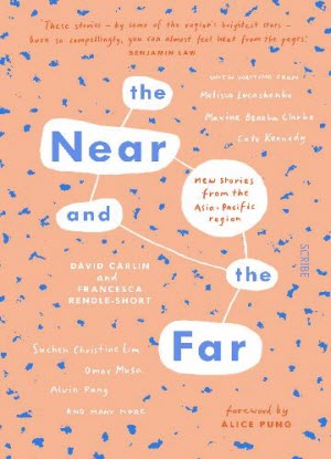 The Near and the Far: The New Stories from the Asia-Pacific Region
