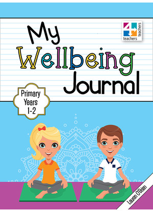 My Wellbeing Journal:  Primary Years 1 to 2