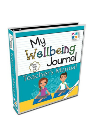 My Wellbeing Journal:  Teachers Manual - Years 5 and 6