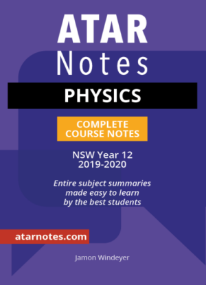 ATARNotes:  Physics - Complete Course Notes NSW Year 12 [2019-2020]