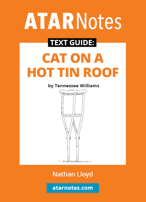 ATARNotes Text Guide:  Tennessee Williams' Cat on a Hot Tin Roof
