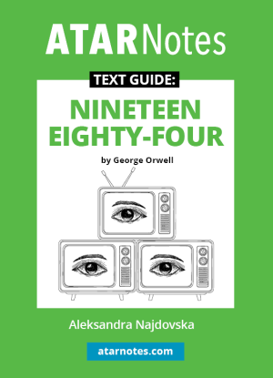 ATARNotes Text Guide:  George Orwell's Nineteen Eighty-Four