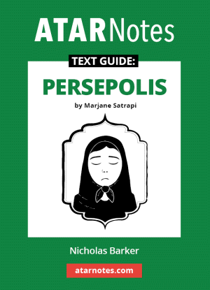 ATARNotes Text Guide:  Marjane Satrapi's Persepolis