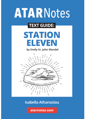 ATARNotes Text Guide:  Emily St John Mandel's Station Eleven