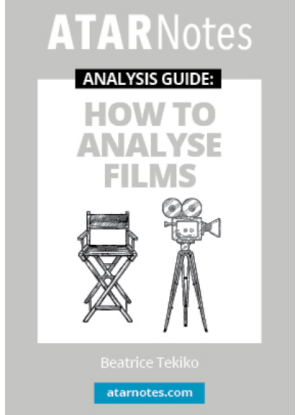 ATARNotes Analysis Guide: How to Analyse Films