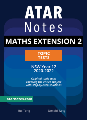 ATARNotes:  Mathematics Extension 2 - Topic Tests NSW Year 12  [2020-2022]