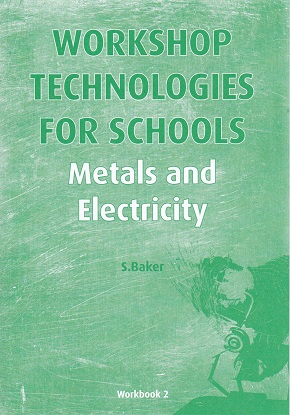 Workshop Technologies for Schools: Metals and Electricity Workbook 2