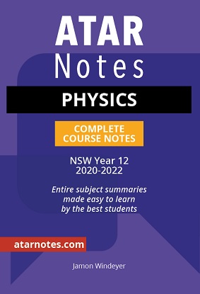 ATARNotes:  Physics - Complete Course Notes NSW Year 12 [2020-2022]