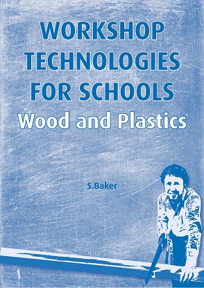 Workshop Technologies for Schools: Wood and Plastic Workbook 1
