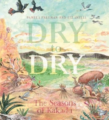 dry-to-dry-the-seasons-of-kakadu-9781760650285