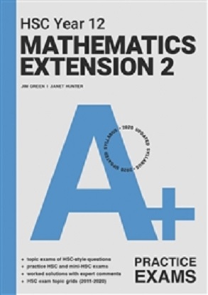 A+ HSC Year 12 Mathematics Extension 2 Practice Exams