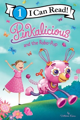 I Can Read!:  Level 1 - Pinkalicious and the Robo-Pup