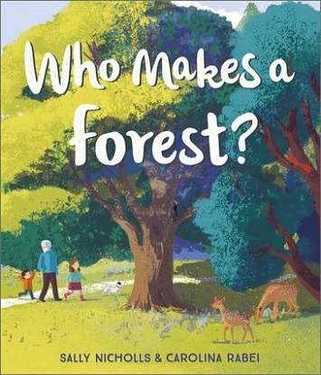 Who Makes A Forest? (Picture Storybook)
