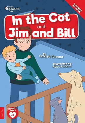 BookLife Readers Level 2 (Red):  In the Cot and Jim and Bill