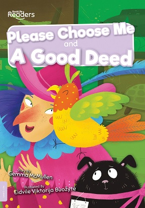 BookLife Readers Level 0 (Lilac):  Please Choose Me and A Good Deed