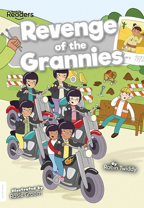 BookLife Readers Level: 10 (White) - Revenge of the Grannies