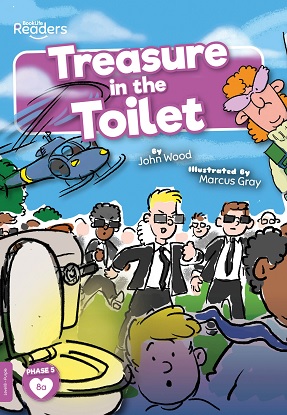 BookLife Readers Level:  8 (Purple) - Treasure in the Toilet