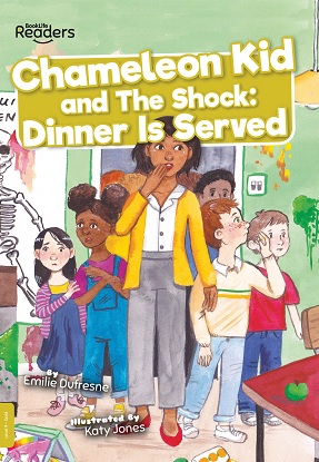 BookLife Readers Level:  9 (Gold) - Chameleon Kid and the Shock, Dinner is Served