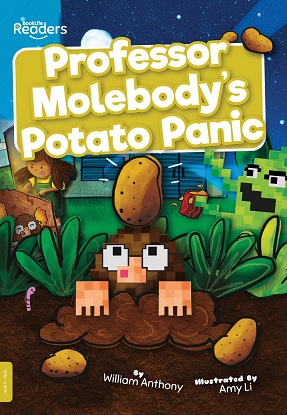 BookLife Readers Level:  9 (Gold) - Professor Molebody's Potato Panic