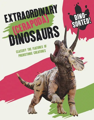 dino-sorted-extraordinary-cerapoda-dinosaurs-9781445173573