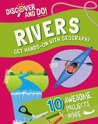 Discover and Do:  Rivers