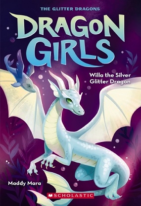 Dragon Girls:  2 - Willa the Silver Glitter Dragon