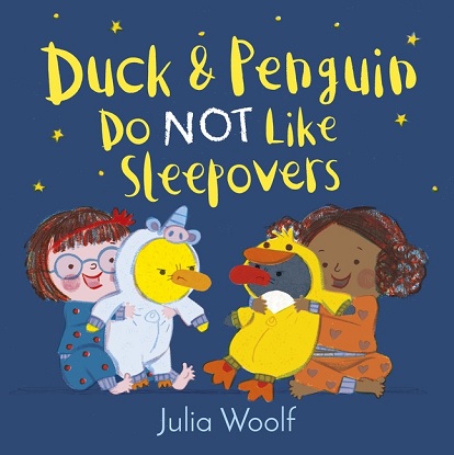 Duck and Penguin Do Not Like Sleepovers (Picture Book)
