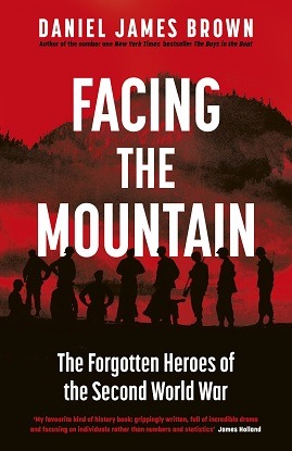 Facing The Mountain: The Forgotten Heroes of World War II