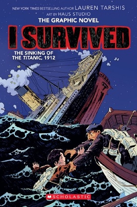 I Survived the Sinking of the Titanic 1912 (Graphic Novel)