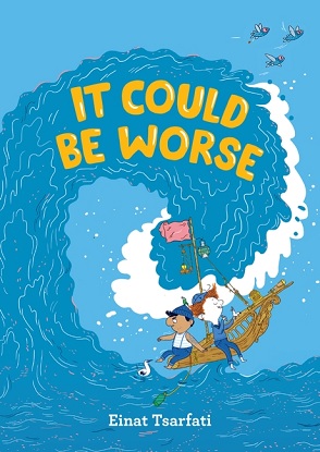 It Could Be Worse (Picture Book)