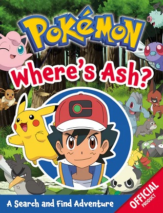 Pokemon:  Where's Ash?  A Search And Find Adventure