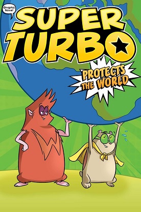 Super Turbo:  4 - Super Turbo Protects the World (Graphic Novel)
