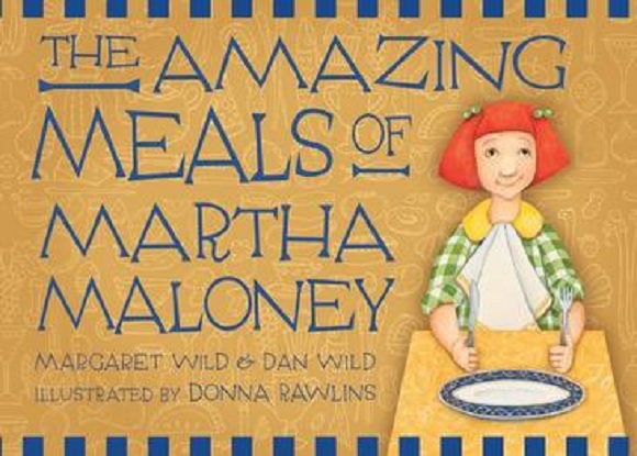 The Amazing Meals of Martha Maloney (Picture Book)