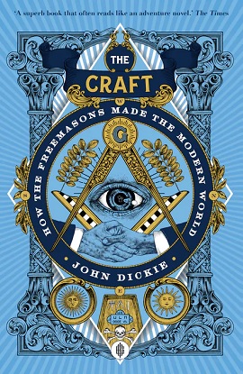 the-craft-how-the-freemasons-made-the-modern-world-9781473658226