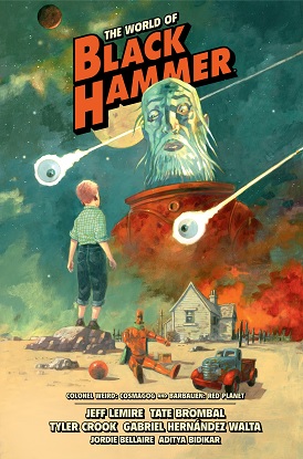 The World Of Black Hammer: Vol. 3 (Graphic Novel)