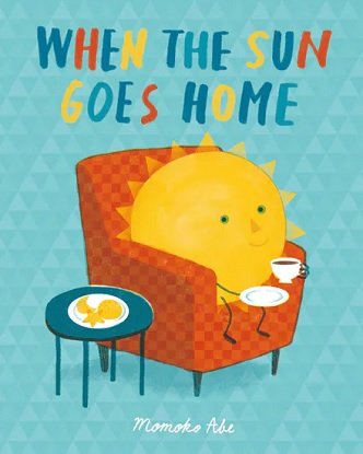 When the Sun goes Home (Picture Book)