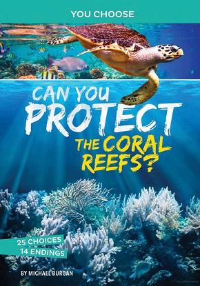 You Choose - Eco Expeditions:  Can You Protect the Coral Reefs