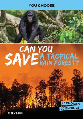 You Choose - Eco Expeditions:  Can You Save a Tropical Rain Forest