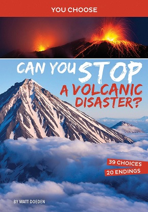 You Choose - Eco Expeditions:  Can You Stop a Volcanic Disaster