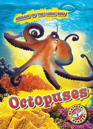 Animals of the Coral Reef:  Octopuses