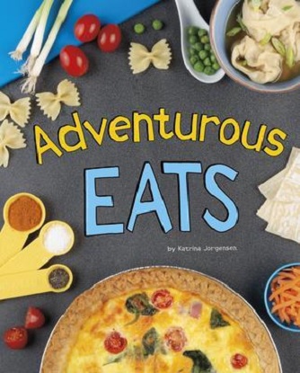Easy Eats:  Adventurous Eats
