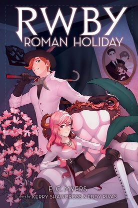 RWBY: 3 - Roman Holiday