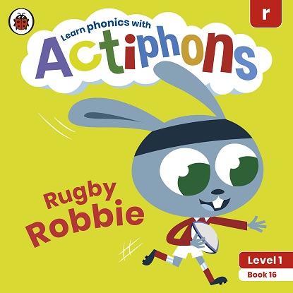 Actiphons Level:  1 - Book 16 Rugby Robbie: Learn phonics and get active with Actiphons!