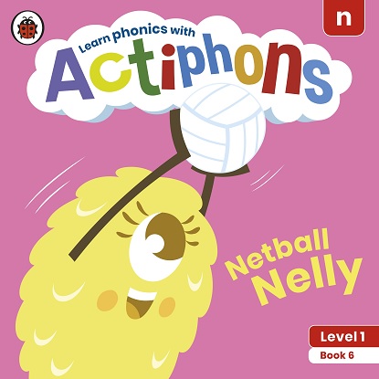 Actiphons Level:  1 - Book  6 Netball Nelly: Learn phonics and get active with Actiphons!