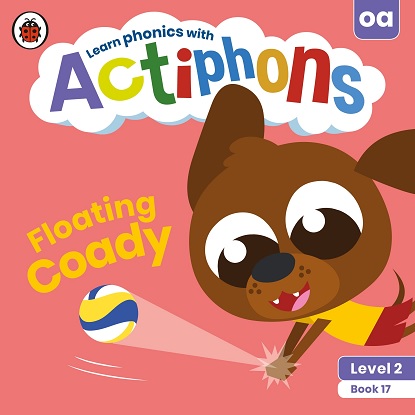 Actiphons Level:  2 - Book 17 Floating Coady: Learn phonics and get active with Actiphons!