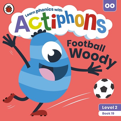 Actiphons Level:  2 - Book 19 Football Woody: Learn phonics and get active with Actiphons!