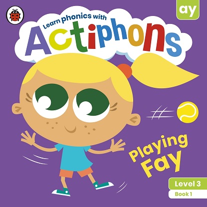 Actiphon Level : 3 - Book 1 Playing Fay - Learn phonics and get active with Actiphons!
