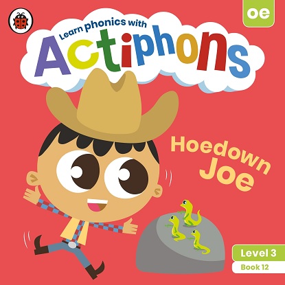Actiphons Level:  3 - Book 12 Hoedown Joe: Learn phonics and get active with Actiphons!