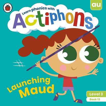 Actiphons Level:  3 - Book 13 Launching Maud: Learn phonics and get active with Actiphons!