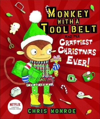 Monkey with a Tool Belt and Craftiest Christmas Ever!